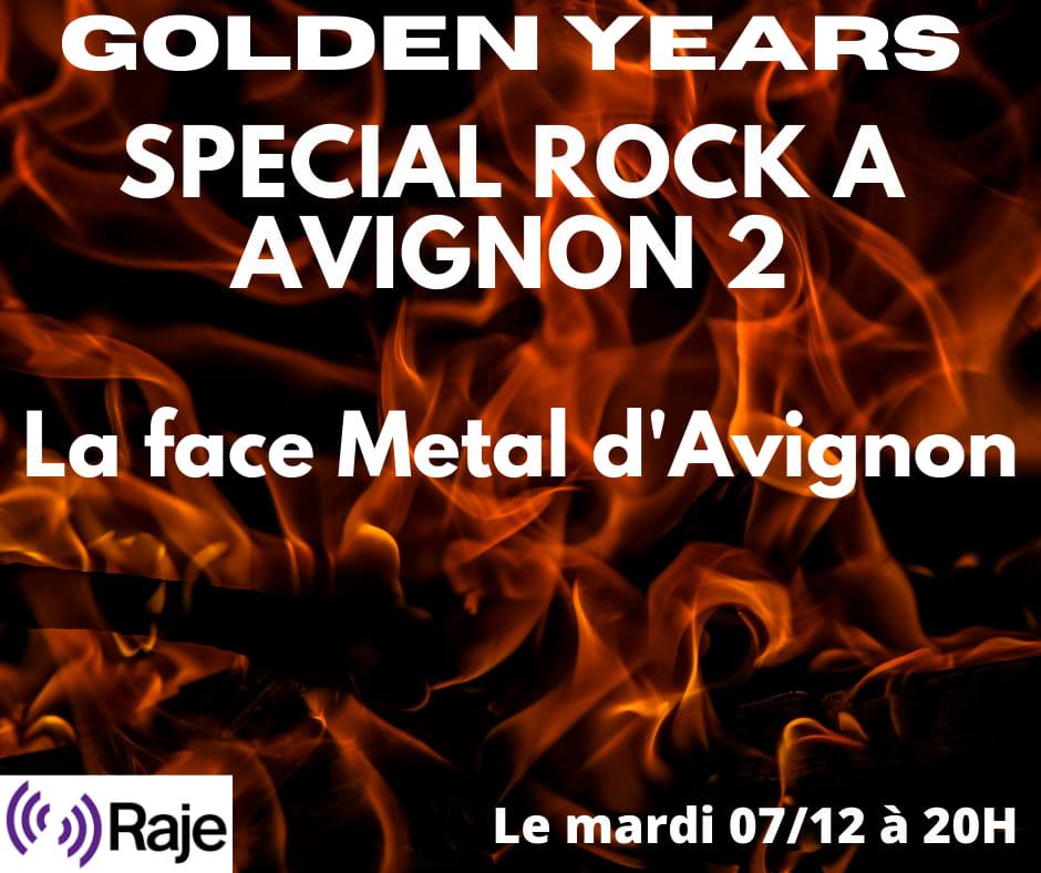 Golden Years : Spécial Rock à Avignon Partie 2 : La Face Metal d'Avignon !